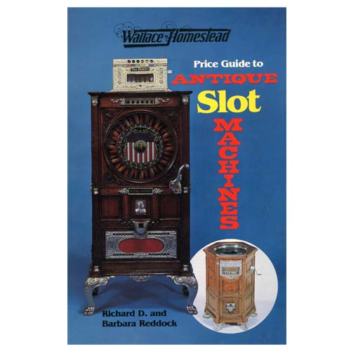 Wallace-Homestead Price Guide to Antique Slot Machines